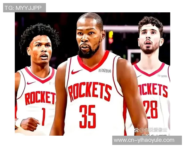 火媒分析火箭队需尽快迎回海王与申京以应对长期缺阵挑战